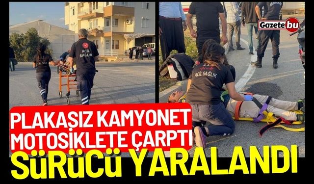 Plakasız Kamyonet Motosiklete Çarptı, Sürücü Yaralandı