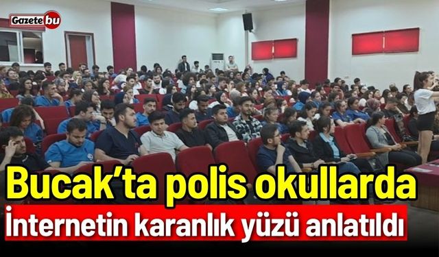 Bucak’ta polis okullarda: İnternetin karanlık yüzü anlatıldı