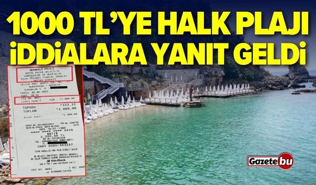 1000 TL’ye Halk Plajı! İddialara Yanıt Geldi