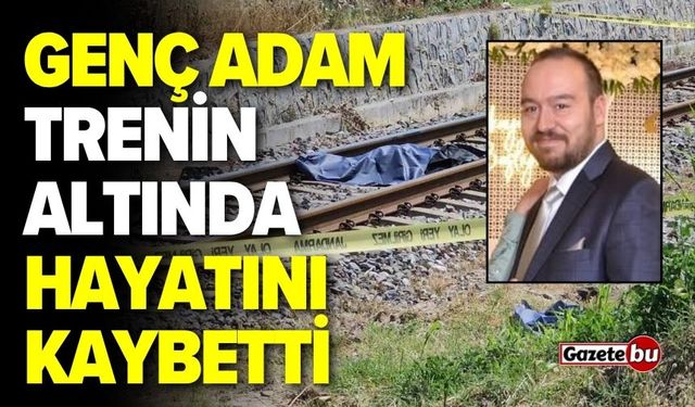 Ambulans şoförü trenin altında kalarak hayatını kaybetti