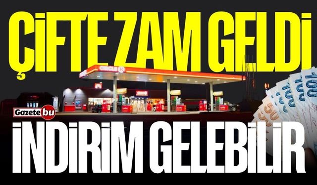 Çifte zam geldi! Salı günü indirim gelebilir!
