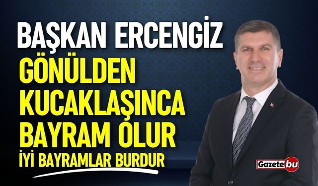 Başkan Ercengiz: "Gönülden kucaklaşınca bayram olur"