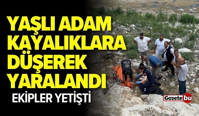 Kayalıklara düşen yaşlı adam yaralandı