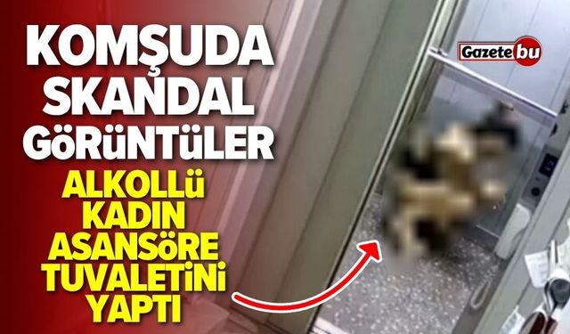 Asansörde Skandal Görüntüler: Alkollü Kadın Tuvaletini Yaptı