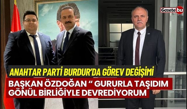 Anahtar Parti Burdur'da Bayrak Değişimi