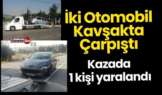 iki otomobil çarpıştı: 1 yaralı