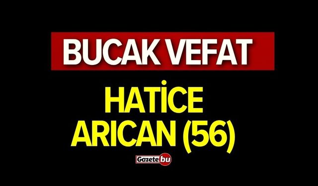 Bucak Vefat Hatice Arıcan (56)