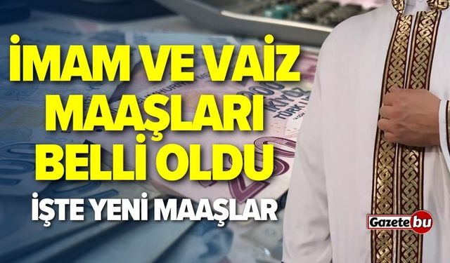 İmam ve vaiz maaşları belli oldu! İşte yeni maaşlar