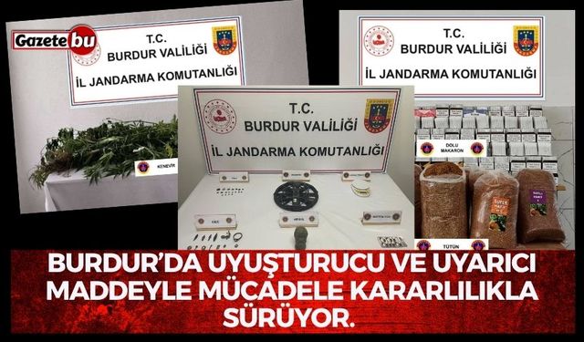 Burdur’da Jandarmadan Uyuşturucuya Geçit Yok: 1 Ayda 19 Operasyon, 3 Tutuklama