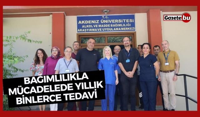 Akdeniz Üniversitesi AMBAUM'dan bağımlılıkla mücadelede yıllık binlerce tedavi