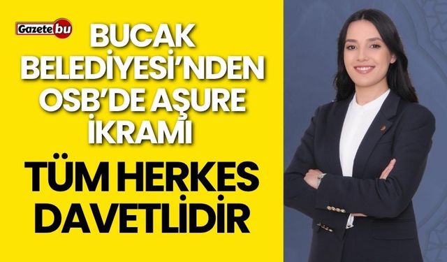 Bucak Belediyesi OSB’de Aşure İkramı Yapacak