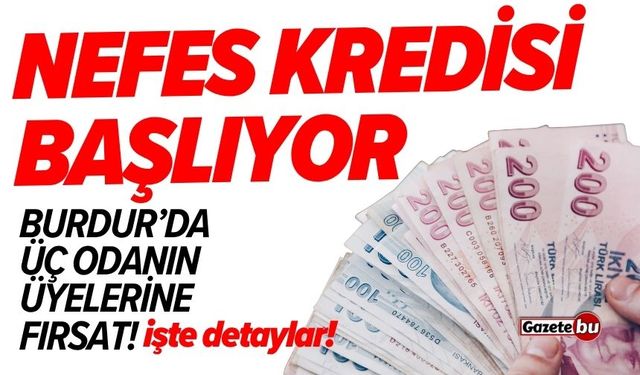 Burdur'da Oda Üyelerine Nefes Kredisi Desteği!