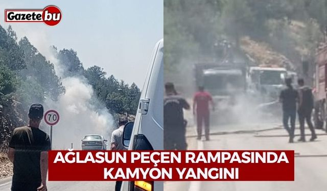Ağlasun peçen rampasında kamyon yangını