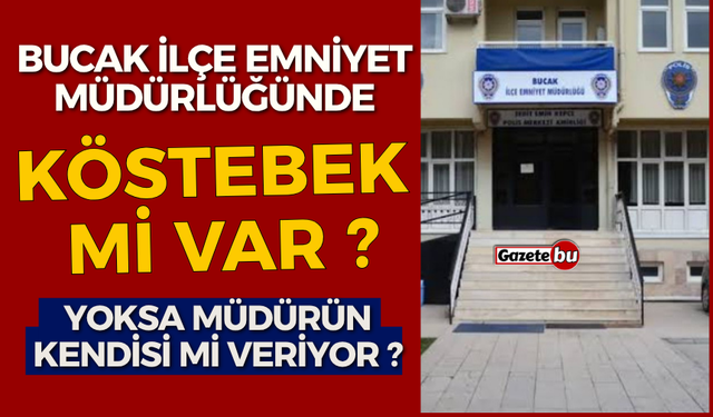 Bucak İlçe Emniyet Müdürlüğü ya taraflı çalışıyor ya da içeride bir köstebek var
