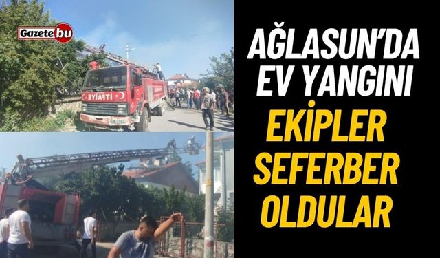 Ağlasun Ev Yangını Ekipler Seferber Oldu