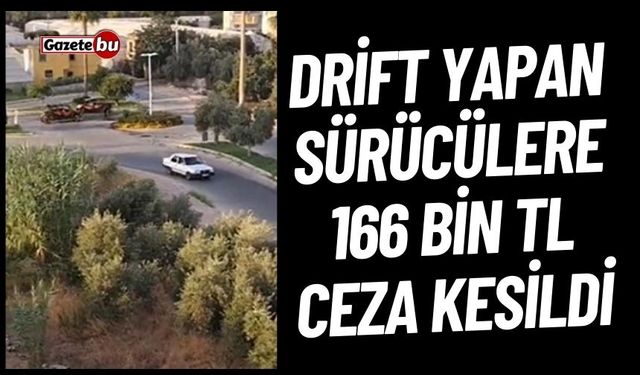 Alanya’da drift yapan sürücülere 166 bin TL ceza