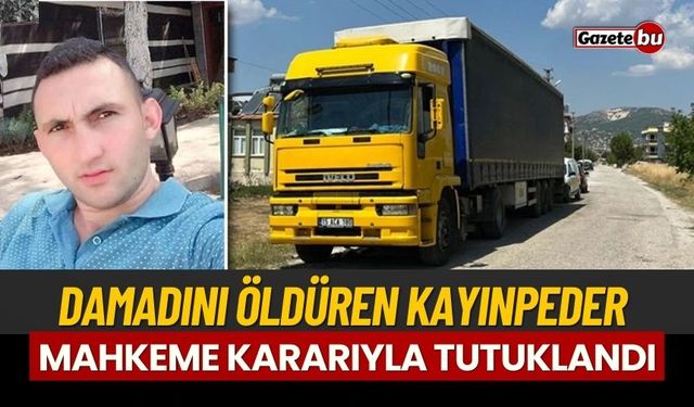 Burdur'da Damadını Öldüren Kayınpeder Tutuklandı
