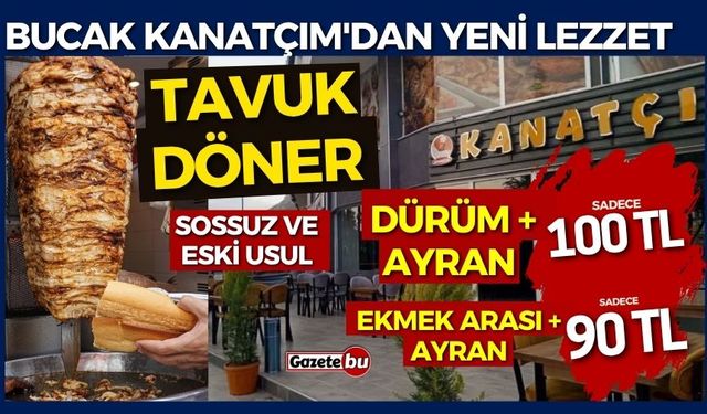 Bucak Kanatçım'da tavuk döner dönemi başladı!