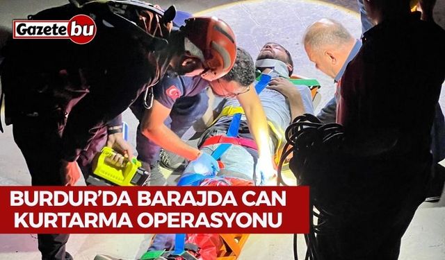 Burdur’da Barajda Can Kurtarma Operasyonu