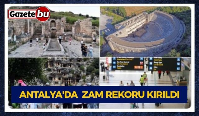 Antalya'da  Zam Rekoru Kırıldı