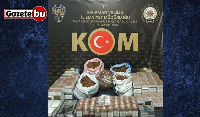 Karaman’da uyuşturucu, kaçak tütün ve ruhsatsız silahlar ele geçirildi