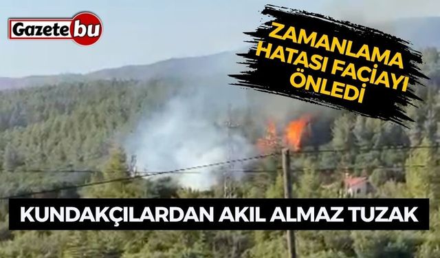 Kundakçıların zamanlama hatası faciayı önledi
