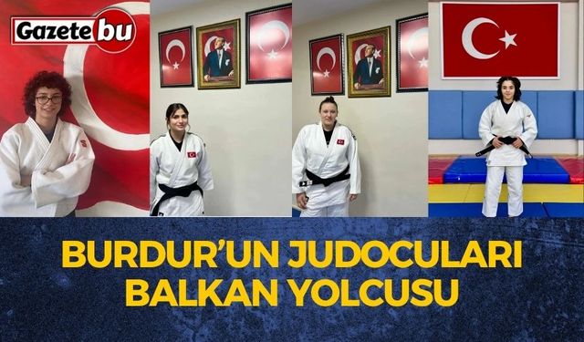 Burdur’un Judocuları Balkan Yolcusu