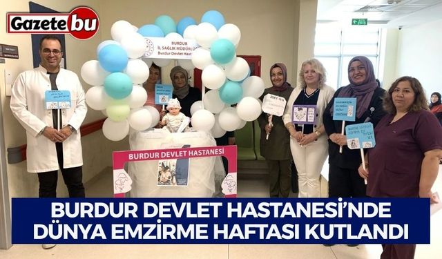 Burdur Devlet Hastanesi’nde Dünya Emzirme Haftası Kutlandı