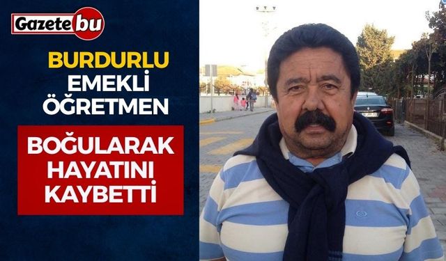 Burdurlu Öğretmen Hayatını Kaybetti