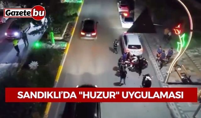 Sandıklı’da "Huzur" uygulaması