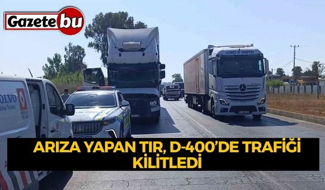 Arıza Yapan Tır, D-400’de Trafiği Kilitledi