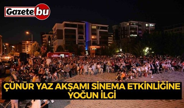 Çünür yaz akşamı sinema etkinliğine yoğun ilgi