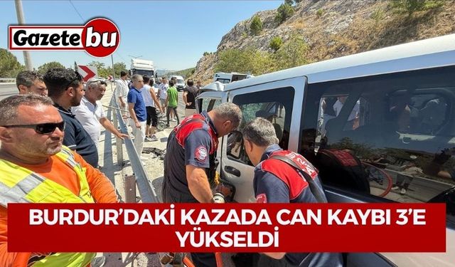 Burdur’daki Kazada Can Kaybı 3’e Yükseldi