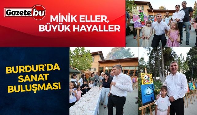 Minik Eller, Büyük Hayaller: Burdur’da Sanat Buluşması