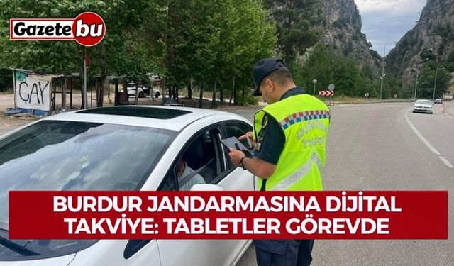 Burdur Jandarmasına Dijital Takviye: Tabletler Görevde