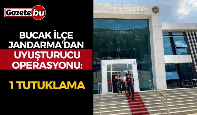 Bucak Jandarma’dan Dev Operasyon: 1 Tutuklama