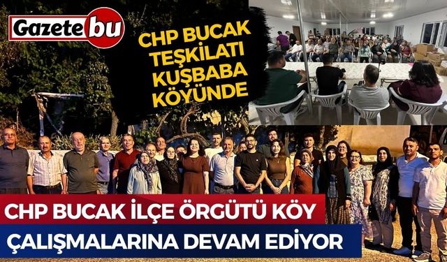 CHP Bucak İlçe örgütü köy çalışmalarına devam ediyor
