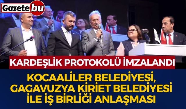 Kocaaliler Belediyesi ile Gagavuzya Kiriet Belediyesi Kardeşlik Protokolü İmzaladı