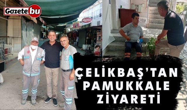 Çelikbaş’tan Pamukkale Ziyareti