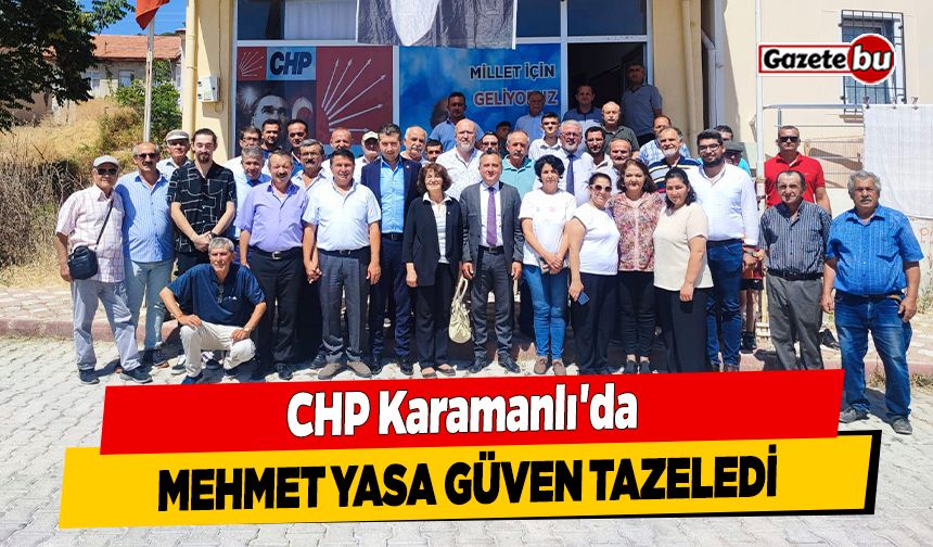 CHP Karamanlı'da Mehmet Yasa Güven Tazeledi