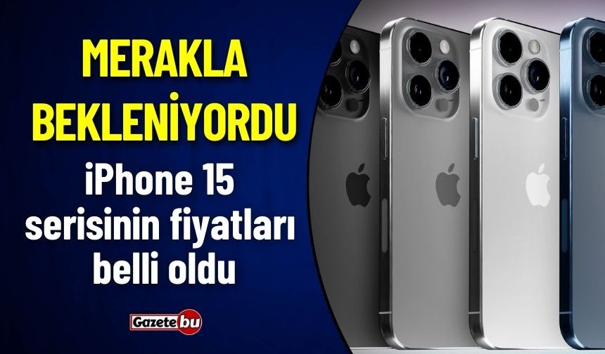 Iphone 15 Fiyatları Belli Oldu! Peki IPhone 15 serisinin fiyatları ne kadar olacak?