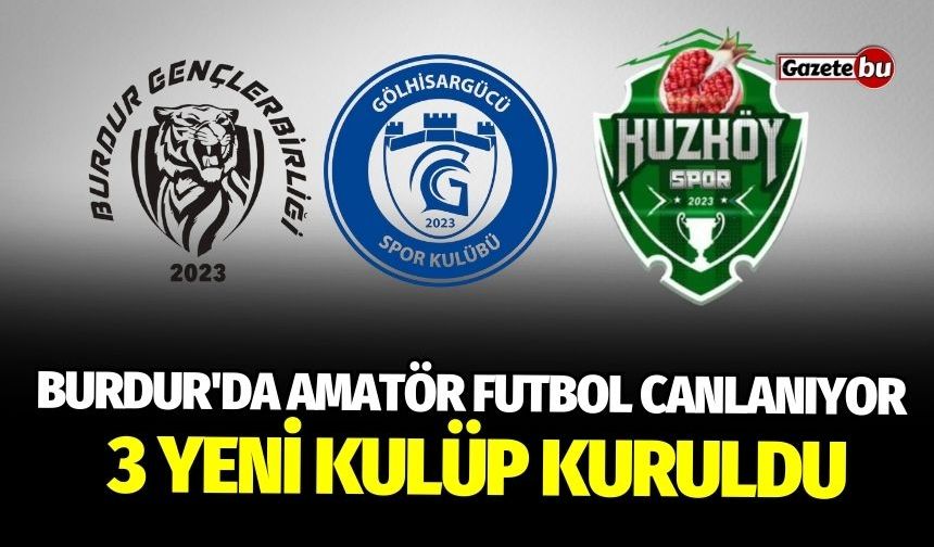 Burdur'da Amatör Futbol Canlanıyor: 3 Yeni Kulüp Kuruldu