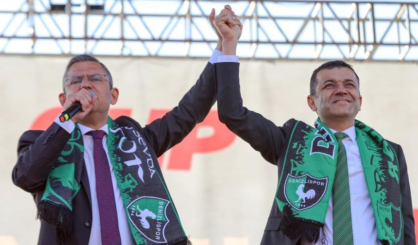 CHP lideri Özel, Başkan Çavuşoğlu'nu tebrik için Denizli’ye geliyor