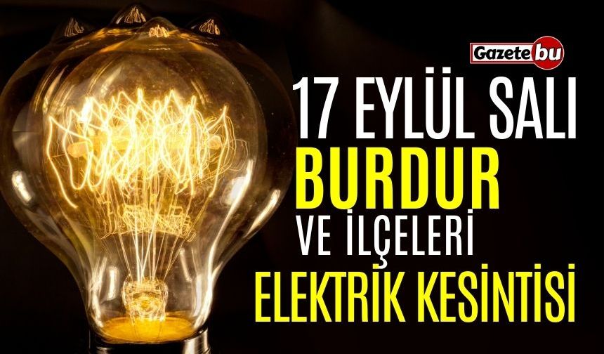 Burdur 17 Eylül Elektrik Kesintisi | AEDAŞ ELEKTRİK KESİNTİSİ