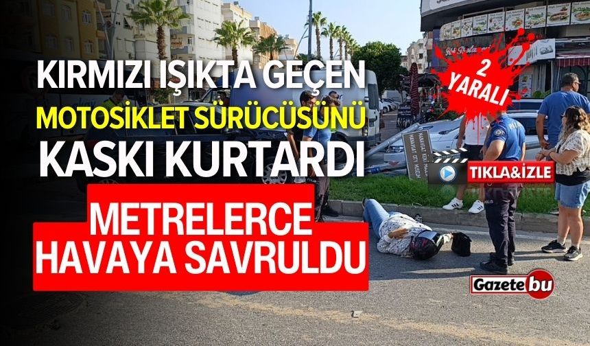 Kırmızı ışıkta geçen motosiklet sürücüsünü kaskı kurtardı