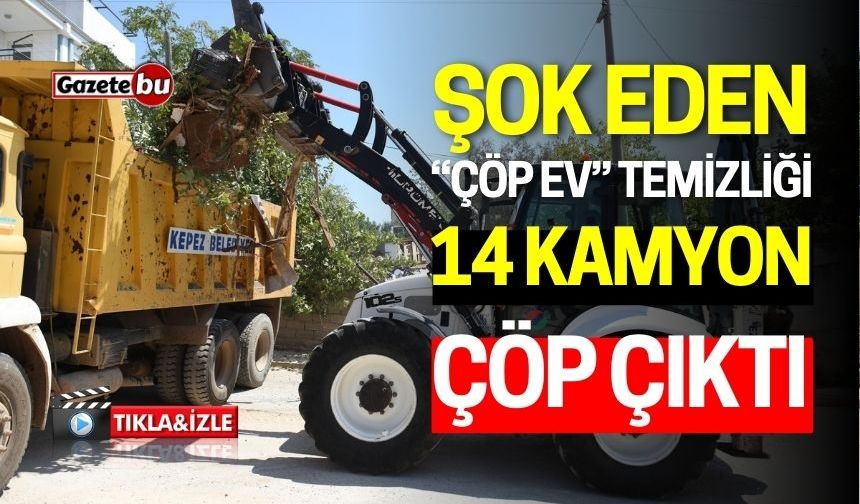 Şok Eden "Çöp Ev" Temizliği: 14 Kamyon Çöp Çıktı