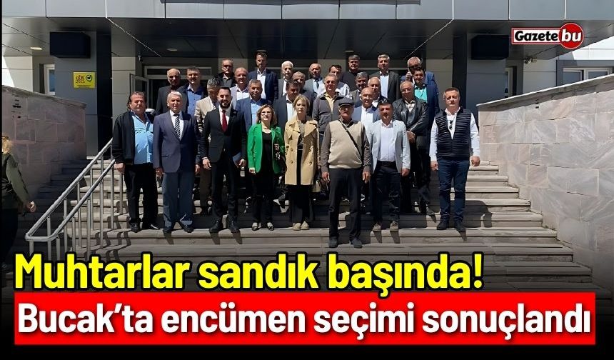 Muhtarlar sandık başında! Bucak’ta encümen seçimi sonuçlandı