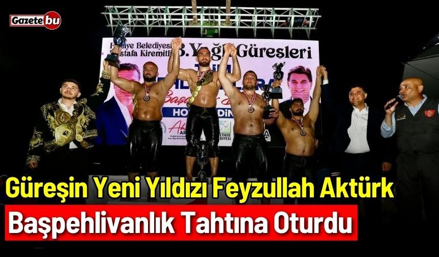 Güreşin yeni yıldızı Feyzullah Aktürk: Başpehlivanlık tahtına oturdu