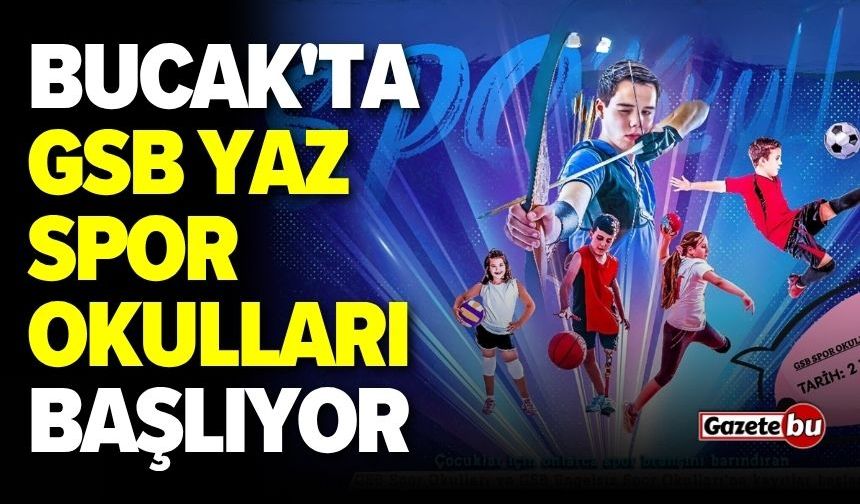 Bucak'ta GSB Yaz Spor Okulları Başlıyor