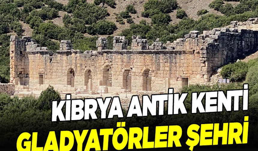 Gladyatörler Şehri : Kibyra Antik Kenti